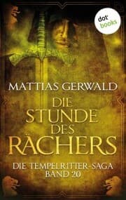 Cover von Die Tempelritter-Saga - Band 20: Die Stunde des Rächers