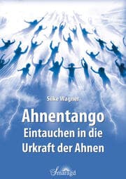 Cover von Ahnentango - Eintauchen in die Urkraft der Ahnen
