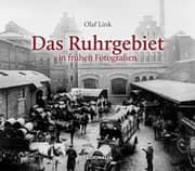 Cover von Das Ruhrgebiet in frühen Fotografien