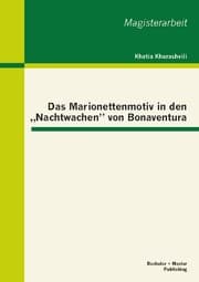 Cover von Das Marionettenmotiv in den 'Nachtwachen' von Bonaventura