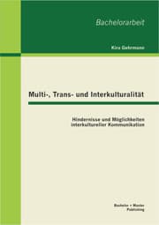 Cover von Multi-, Trans- und Interkulturalität: Hindernisse und Möglichkeiten interkultureller Kommunikation
