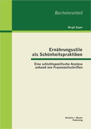 Cover von Ernährungsstile als Schönheitspraktiken: Eine schichtspezifische Analyse anhand von Frauenzeitschriften