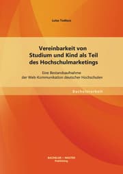 Cover von Vereinbarkeit von Studium und Kind als Teil des Hochschulmarketings: Eine Bestandsaufnahme der Web-Kommunikation deutscher Hochschulen