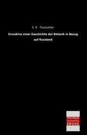 Cover von Grundriss einer Geschichte der Botanik in Bezug auf Russland