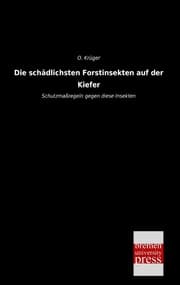 Cover von Die schädlichsten Forstinsekten auf der Kiefer