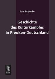 Cover von Geschichte des Kulturkampfes in Preußen-Deutschland