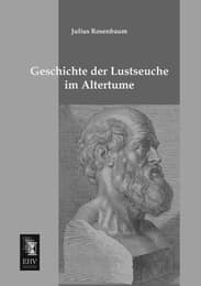 Cover von Geschichte der Lustseuche im Altertume