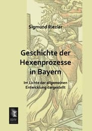 Cover von Geschichte der Hexenprozesse in Bayern