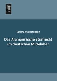 Cover von Das Alamannische Strafrecht im deutschen Mittelalter