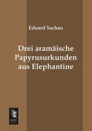 Cover von Drei aramäische Papyrusurkunden aus Elephantine