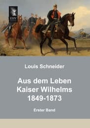 Cover von Aus dem Leben Kaiser Wilhelms 1849-1873
