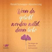 Cover von Wenn du geliebt werden willst, dann liebe