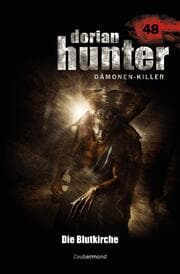 Cover von Dorian Hunter 48 - Die Blutkirche