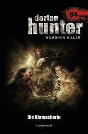 Cover von Dorian Hunter 84 - Die Uhrmacherin