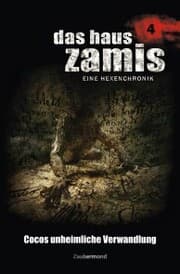 Cover von Das Haus Zamis 4 - Cocos unheimliche Verwandlung