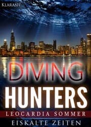 Cover von Diving Hunters - Eiskalte Zeiten. Erotik - Thriller