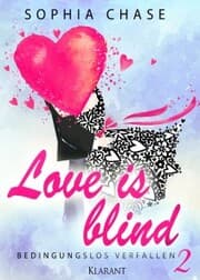 Cover von Love is blind. Bedingungslos verfallen