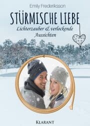Cover von Stürmische Liebe. Lichterzauber und verlockende Aussichten