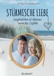 Cover von Stürmische Liebe. Seepferdchen und überaus verrückte Zufälle