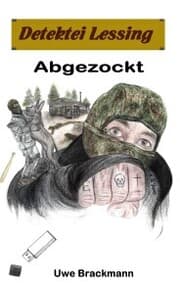 Cover von Abgezockt: Detektei Lessing Kriminalserie, Band 33.