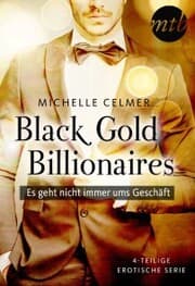 Cover von Black Gold Billionaires - Es geht nicht immer ums Geschäft - 4-teilige erotische Serie