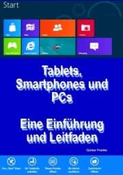 Cover von 'Tablets, Smartphones und PCs - Eine Einführung und Leitfaden'