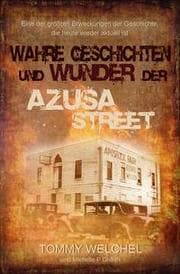Cover von Wahre Geschichten und Wunder der Azusa Street