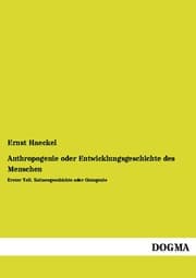 Cover von Anthropogenie oder Entwicklungsgeschichte des Menschen