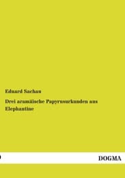 Cover von Drei aramäische Papyrusurkunden aus Elephantine