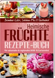 Cover von Heimische Früchte - Rezepte-Buch für saionales & regionales Wild- und Gartenobst