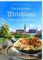 Cover von Die schönsten Wirtshäuser in Regensburg und Umgebung