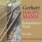 Cover von Gerhart Hauptmann: Bahnwärter Thiel