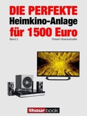 Cover von Die perfekte Heimkino-Anlage für 1500 Euro (Band 2)