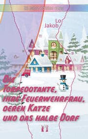 Cover von Die Torpedotante, ihre Feuerwehrfrau, deren Katze und das halbe Dorf