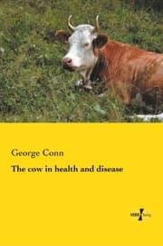 Cover von The cow in health and disease
