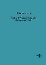 Cover von Richard Wagner und die Homosexualität
