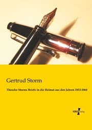 Cover von Theodor Storms Briefe in die Heimat aus den Jahren 1853-1864