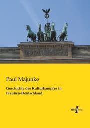 Cover von Geschichte des Kulturkampfes in Preußen-Deutschland