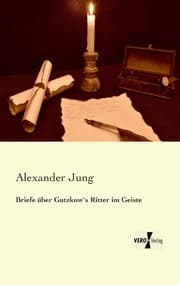 Cover von Briefe über Gutzkow's Ritter im Geiste