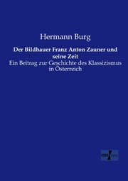 Cover von Der Bildhauer Franz Anton Zauner und seine Zeit