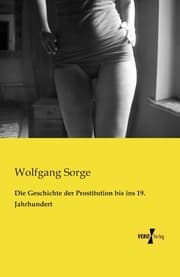 Cover von Die Geschichte der Prostitution bis ins 19.Jahrhundert