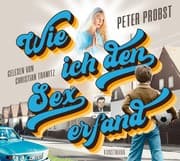 Cover von Wie ich den Sex erfand