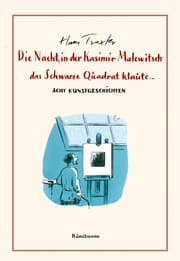 Cover von Die Nacht, in der Kasimir Malewitsch das Schwarze Quadrat klaute...