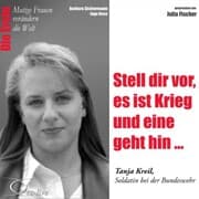 Cover von Stell dir vor, es ist Krieg und eine geht hin... Die Bundeswehr-Soldatin Tanja Kreil
