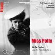 Cover von Erfinderinnen - Miss Polly (Käthe Paulus und der Paketfallschirm)