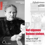 Cover von Erfinderinnen - Auf eigenen Beinen stehen (Margarete Steiff und der Knopf im Ohr)