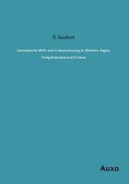 Cover von Germanische Welt- und Gottanschauung in Märchen, Sagen, Festgebräuchen und Liedern