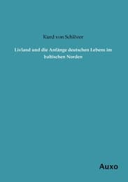 Cover von Livland und die Anfänge deutschen Lebens im baltischen Norden