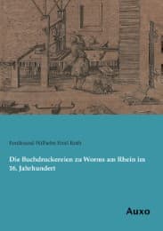 Cover von Die Buchdruckereien zu Worms am Rhein im 16.Jahrhundert