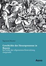 Cover von Geschichte der Hexenprozesse in Bayern
